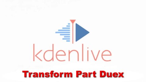Kdenlive: Transform Part Duex
