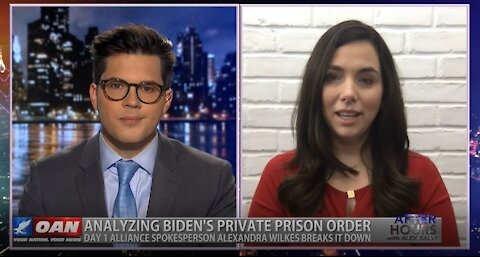 After Hours - OANN Biden Private Prisons with Alexandra Wilkes