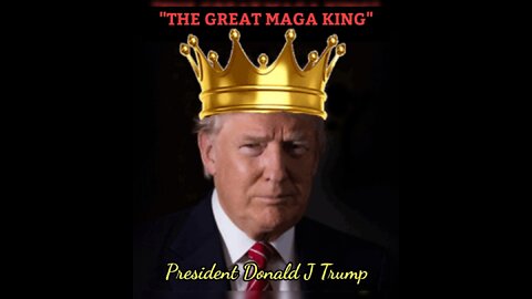 👑"THE KING OF "MAKING AMERICA GREAT AGAIN" PRESIDENT DONALD J. TRUMP"👑