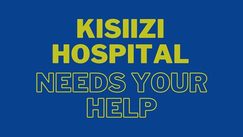 Donate to Kisiizi Hospital