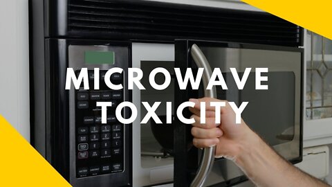 Is Microwaved Food Highly Toxic?