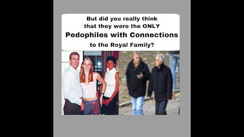 Royal Family and their Pedophile Friends