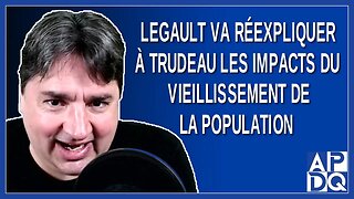 Legault va réexpliquer à Trudeau les impacts du vieillissement de la population.