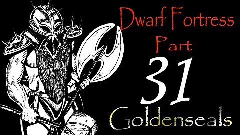 Lat's Play Dwarf Fortress Goldenseals Part 31 - Road Crews