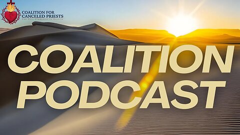 Coalition Podcast - The Fatima Center