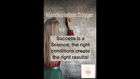 Manifestation Trigger | Sucess Is Science!