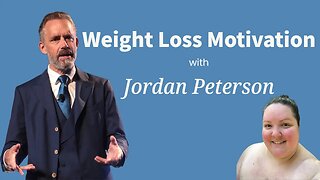 Weight Loss Motivation with Jordan Peterson