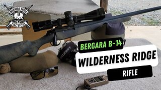 Bergara B-14 Wilderness Ridge Rifle Review | Warrior Tribe Tactical
