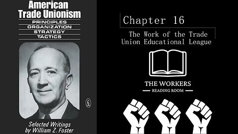 American Trade Unionism Chapter 16: The Work of the T.U.E.L.