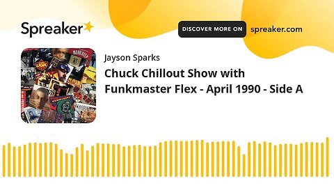 Chuck Chillout Show with Funkmaster Flex - April 1990 - Side A