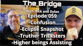 The Bridge With Nick and Dylan Episode 059