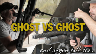 Ghost vs Ghost: and some airgun talk too...