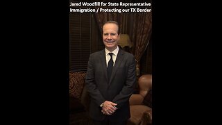 Jared Woodfill for State Representative District 138 on Immigration / Protecting our Border (SV)
