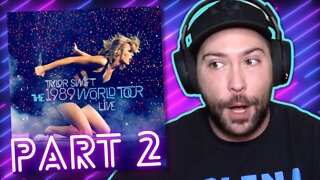 Reacting to Taylor Swift | 1989 World Tour Live | PART 2