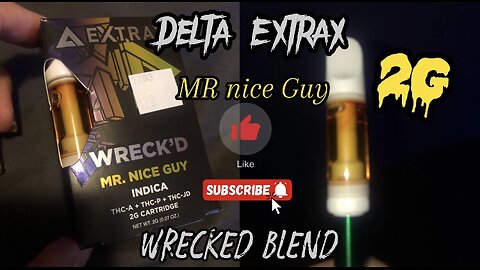 Delta Extrax- Wreck’d blend (indica) (2g) Mr Nice Guy 🙋‍♂️⛽️🔥💨