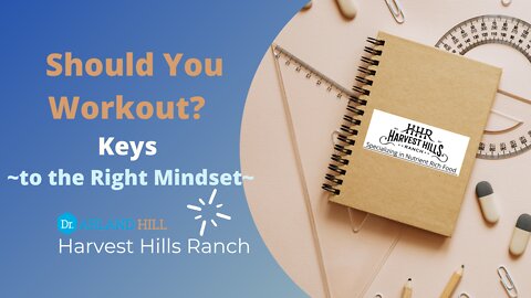 Should You Workout? - Keys to the Right Mindset