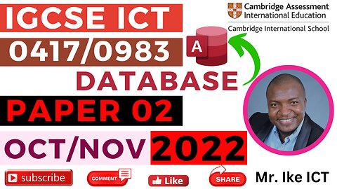 IGCSE ICT Paper 02 October November 2022 Database - Ms Access