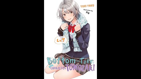 Bottom-Tier Character Tomozaki Volume 9