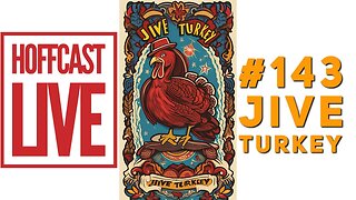 Jive Turkey | Hoffcast LIVE 143