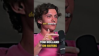 Tom Holland on Haters!😮