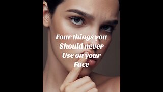 Four things you should never use on your face|| GlowGuide