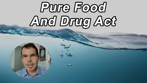 What Was The Pure Food And Drug Act? - Gerald Posner