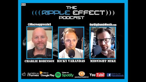 The Ripple Effect Podcast #222 (Midnight Mike & Charlie Robinson | OBDM & Macroaggressions SwapCast)