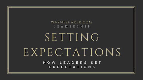 Leadership Tip - How Leaders Set Expectations