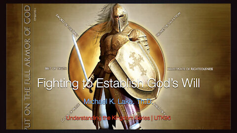 Fighting to Establish God’s Will | UTK96