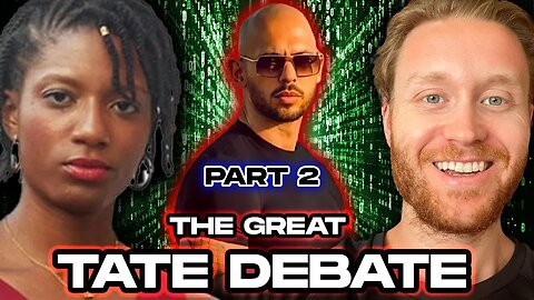 ANDREW TATE DEBATE BREAKDOWN (Part 2): BUILDING THE MATRIX, God's Presence, & Reason Vs. Emotion