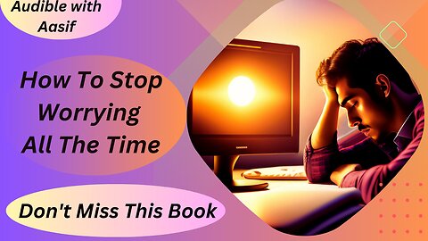 How To Stop Worrying All The Time #audiobooks #depression #depressionrelief #motivation