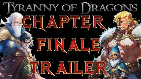 Tyranny of dragons | Chapter 1 Finale Trailer | President D&D 010 #dnd #aivoice #presidentsplay