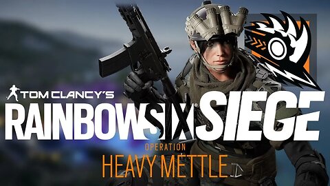 LIVE NOW! Operation Heavy Mettle! Rainbow Six Siege LET'S RANK UP