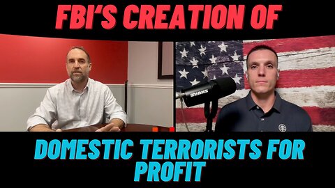 FBI and its Creation of "Domestic Terrorists" for Profit ( Part I )