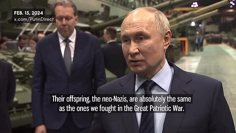 Putin Addresses FALSE Claim that Ukraine’s Hitler Collaborators & Heroes Aren't Real Nazis - THEY ARE REAL NAZIS.