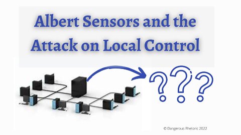 Albert Sensors and the Attack on Local Control