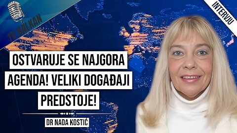 Nada Kostić-Ostvaruje se najgora agenda!