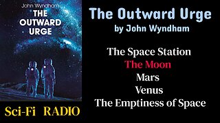 The Outward Urge (ep02) The Moon