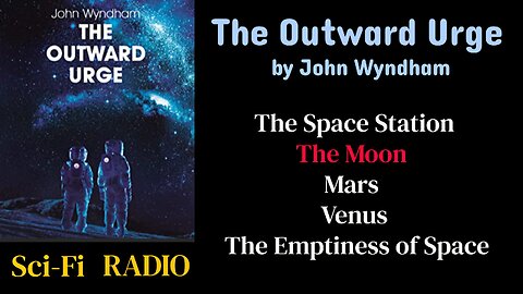 The Outward Urge (ep02) The Moon