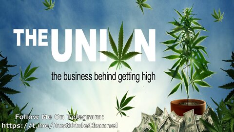 The Union: The Business Behind Getting High