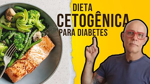 Dieta Cetogênica para Diabetes