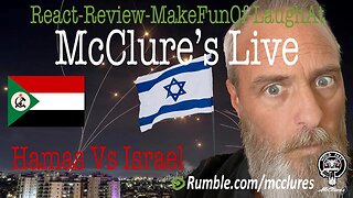 Hamas Vs Israel Deep Dive McClure's Live React Review Make Fun Of Laugh At