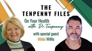 Dr. 'Sherri Tenpenny' Interviews Movie Maker & Producer 'Mikki Willis' "On Your Health" Podcast