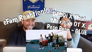 DRODi X That Mexican OT X Peso Peso - GLUE (eFamily Reaction!)