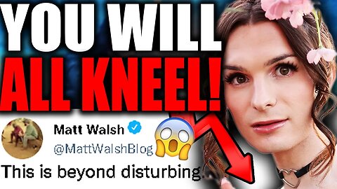 Fake Woman Dylan Mulvaney FORCES "Cis" Woman To Kneel In Disturbing Interview.. Matt Walsh Reacts