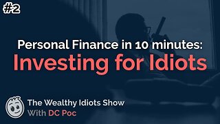 Investing For Idiots | Personal Finance in 10 Minutes (podcast)