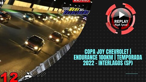 COPA JOY CHEVROLET | Endurance 100KM | Temporada 2022 - Interlagos (SP) | REPLAY HIGH SPEED