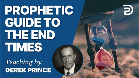 Prophetic Guide To The End Times, Pt 3 - Pressures, Tests & Challenges - Derek Prince