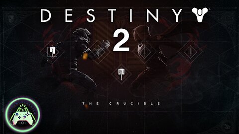 🌌Destiny 2: CRUCIBLE🌌