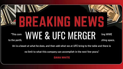 BREAKING NEWS: WWE Sold To ENDEAVOR - Merging With UFC